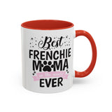 Best Frenchie MAMA -  Accent Coffee Mug