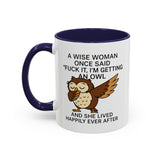 A Wise Woman - Owl Cute Accent Mug