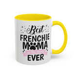 Best Frenchie MAMA -  Accent Coffee Mug