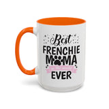 Best Frenchie MAMA -  Accent Coffee Mug