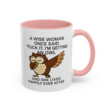 A Wise Woman - Owl Cute Accent Mug