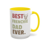 Best Frenchie DAD-  Accent Coffee Mug