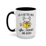 Life Is Better With Frenchie -  Accent Coffee Mug