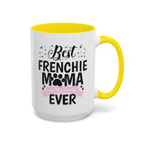 Best Frenchie MAMA -  Accent Coffee Mug