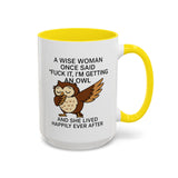 A Wise Woman - Owl Cute Accent Mug