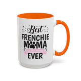 Best Frenchie MAMA -  Accent Coffee Mug