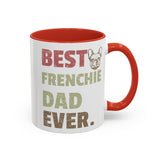 Best Frenchie DAD-  Accent Coffee Mug