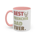 Best Frenchie DAD-  Accent Coffee Mug
