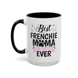 Best Frenchie MAMA -  Accent Coffee Mug