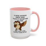 A Wise Woman - Owl Cute Accent Mug