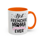 Best Frenchie MAMA -  Accent Coffee Mug