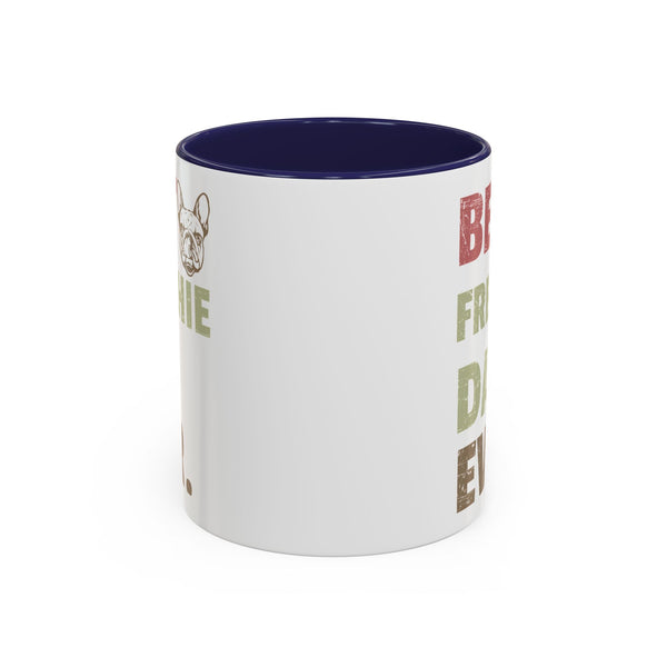 Best Frenchie DAD-  Accent Coffee Mug