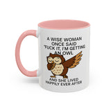 A Wise Woman - Owl Cute Accent Mug