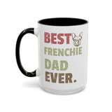 Best Frenchie DAD-  Accent Coffee Mug
