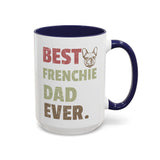 Best Frenchie DAD-  Accent Coffee Mug