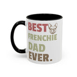 Best Frenchie DAD-  Accent Coffee Mug