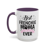 Best Frenchie MAMA -  Accent Coffee Mug