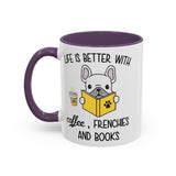 Life Is Better With Frenchie -  Accent Coffee Mug