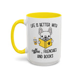 Life Is Better With Frenchie -  Accent Coffee Mug