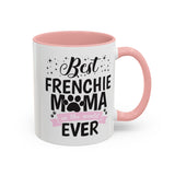 Best Frenchie MAMA -  Accent Coffee Mug