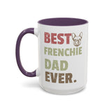 Best Frenchie DAD-  Accent Coffee Mug