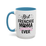 Best Frenchie MAMA -  Accent Coffee Mug