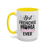 Best Frenchie MAMA -  Accent Coffee Mug