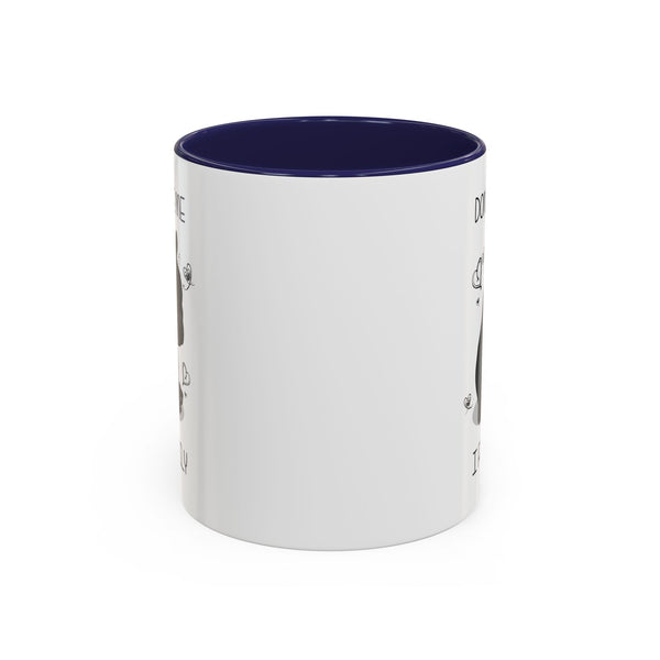 Don't Scare Me - Accent Coffee Mug