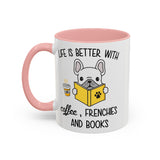 Life Is Better With Frenchie -  Accent Coffee Mug