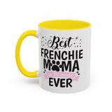 Best Frenchie MAMA -  Accent Coffee Mug