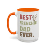 Best Frenchie DAD-  Accent Coffee Mug