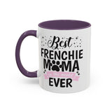 Best Frenchie MAMA -  Accent Coffee Mug