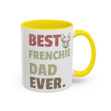 Best Frenchie DAD-  Accent Coffee Mug