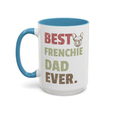 Best Frenchie DAD-  Accent Coffee Mug